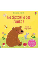 Ne chatouille pas l-ours ! - je touche, j-ecoute