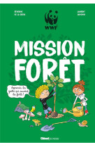 Mission foret - apprends les gestes qui sauvent la foret