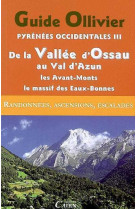 Guide ollivier pyrenees occidentale 3  de la vallee d-ossau au val d-azun - les avants-monts - l