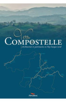 Vers compostelle - architecture et patrimoine en pays basque nord