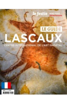 Lascaux centre international de l-art parietal  / version francaise