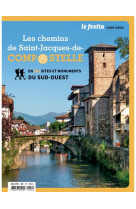 Les chemins de saint-jacques-de-compostelle en 101 sites et monuments du sud-ouest