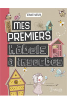 Mes premiers hotels a insectes