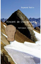 Vincent de chausenque, vie et morceaux choisis