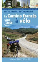 Sur les chemins de compostelle : le camino frances a velo