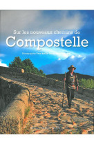 Sur les nouveaux chemins de compostelle