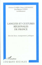 Langues et cultures regionales de france - etat des lieux, enseignement, politiques