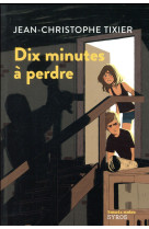 Dix minutes a perdre