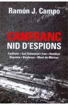 Canfranc, nid d-espions - canfranc, san sebastian, irun, hendaye, bayonne, bordeaux, mont-de-marsan