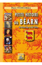 Petite histoire du bearn (du moyen-age au xxe siecle)