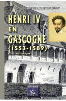 Henri iv en gascogne - 1553-1589