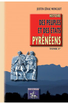 Histoire des peuples & des etats pyreneens (t1)