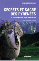 Secrets et sacre des pyrenees - de port-vendres a saint-jean-de-luz