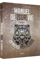 Manuel de survie en milieu montagnard