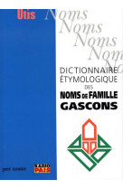 Dictionnaire etymologique des noms de famille gascons