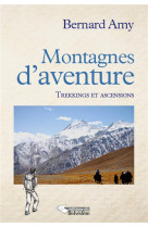 Montagnes d'aventures - trekkings et ascensions 1960 2012