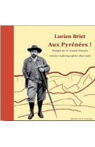 Lucien briet : aux pyrenees !