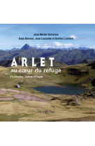 Arlet, au coeur du refuge (pyrenees, vallee d-aspe)