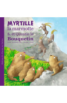 Myrtille la marmotte et quentin le bouquetin - t5