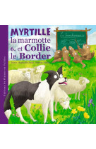 Myrtille la marmotte et collie le border - t6