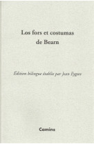 Los fors et costumas de bearn - edition bilingue etablie et presentee par jean eygun