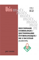 Diccionari etimologic / dictionnaire etymologique / de l-occitan (gascon) tome 2 hz