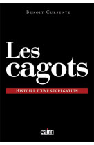 Les cagots - histoire d-une segregation