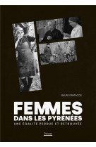 Femmes dans les pyrenees - une egalite perdue et retrouvee