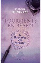 Tourments en bearn (geste) - le dimanche des violettes