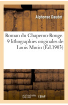 Roman du chaperon rouge  -  9 litographies originales de louis morin