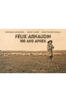 Felix arnaudin, 100 ans apres