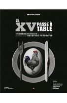 Le xv passe a table - 57 joueurs de lequipe de france devoilent leurs recettes favorites