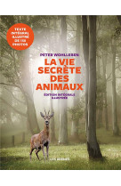La vie secrete des animaux - edition illustree