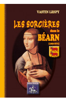 Les sorcieres dans le bearn (1393-1672)