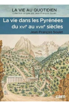 La vie dans les pyrenees du xvie au xviiie siecles