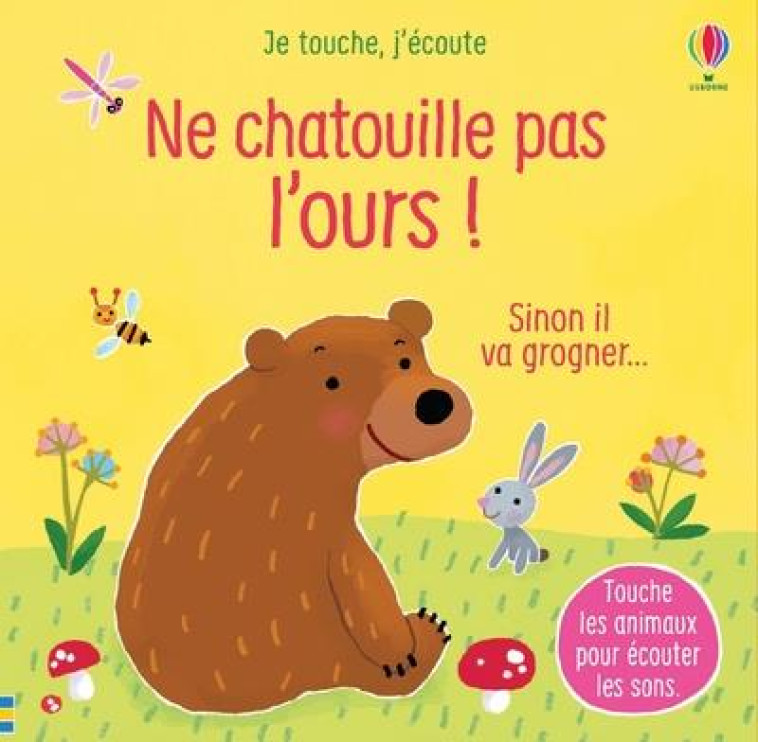 NE CHATOUILLE PAS L'OURS ! - JE TOUCHE, J'ECOUTE - TAPLIN/LARRANAGA - NC