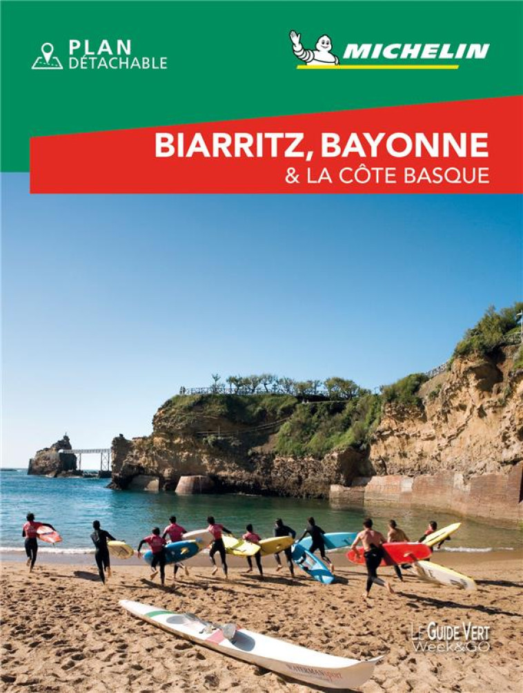 GUIDE VERT WEEK&GO BIARRITZ, BAYONNE ET LA COTE BASQUE - XXX - MICHELIN