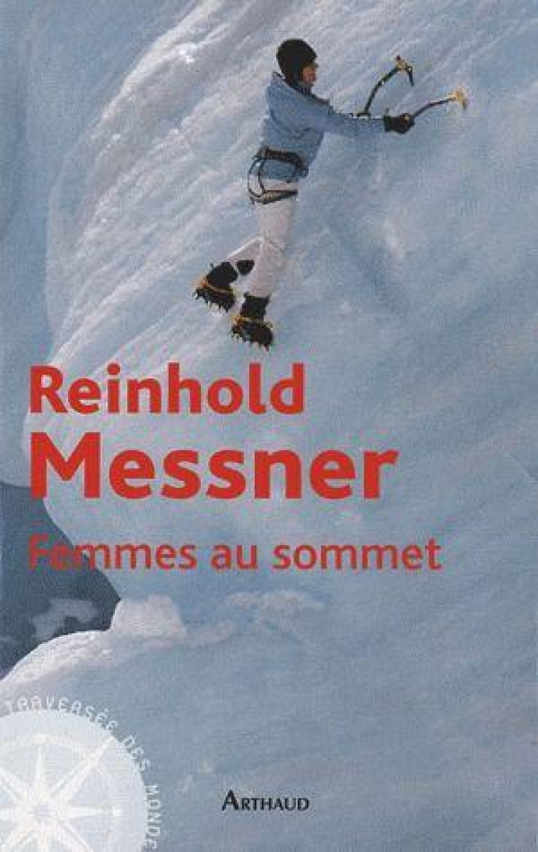 FEMMES AU SOMMET - ILLUSTRATIONS, COULEUR - MESSNER REINHOLD - FLAMMARION