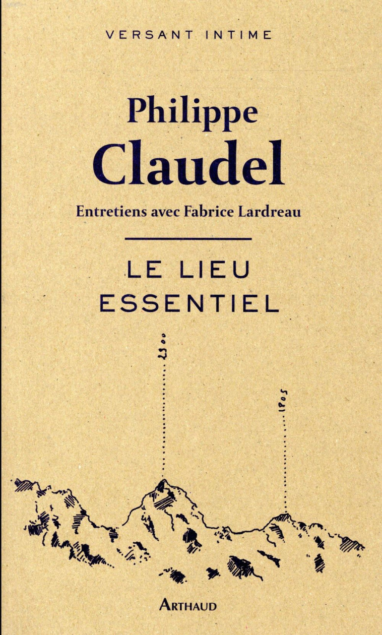 LE LIEU ESSENTIEL - CLAUDEL PHILIPPE - FLAMMARION