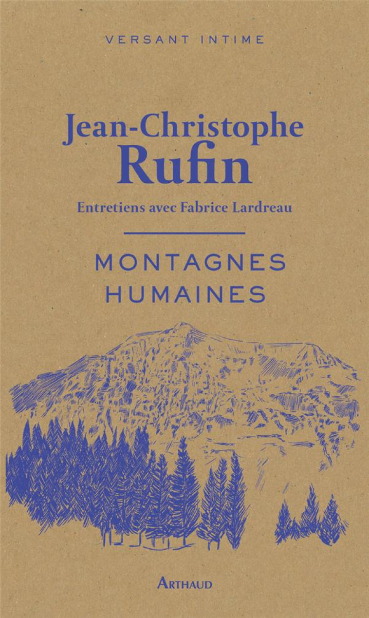 MONTAGNES HUMAINES - ENTRETIENS AVEC FABRICE LARDREAU - RUFIN J-C. - FLAMMARION