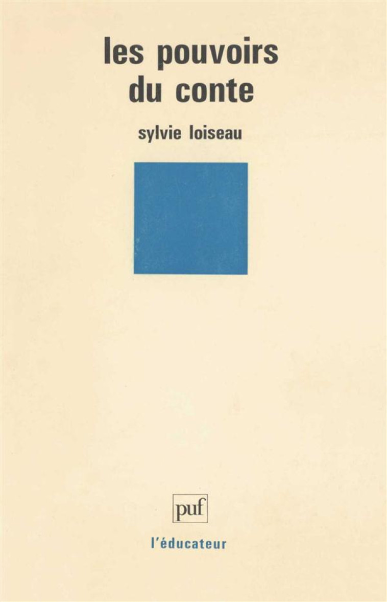 LES POUVOIRS DU CONTE - LOISEAU SYLVIE - PUF