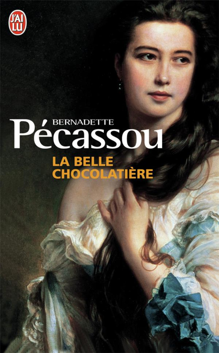 LA BELLE CHOCOLATIERE - PECASSOU-CAMEBRAC BE - J'AI LU