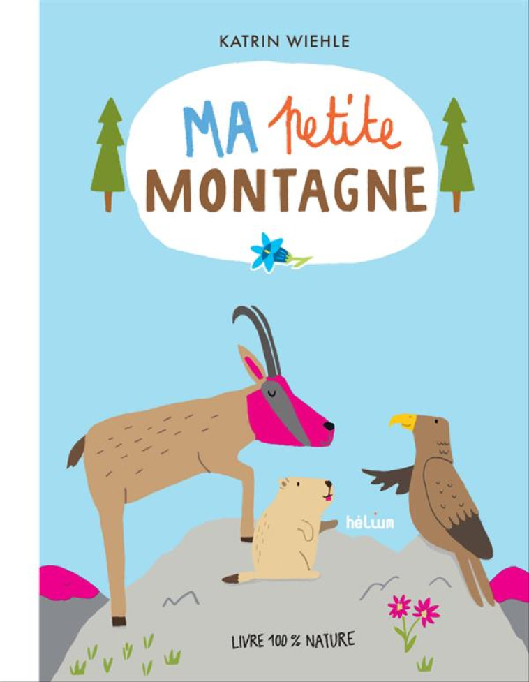 MA PETITE MONTAGNE - WIEHLE KATRIN - ACTES SUD