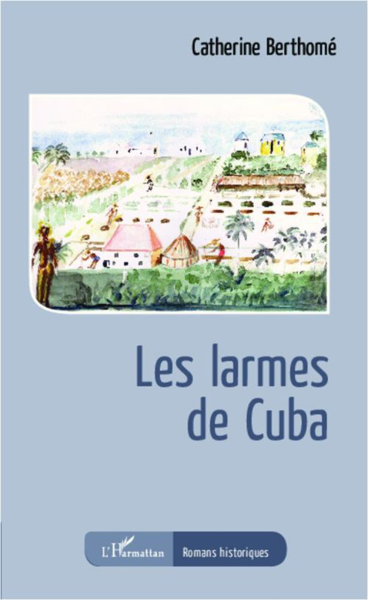 LES LARMES DE CUBA - BERTHOME CATHERINE - L'Harmattan