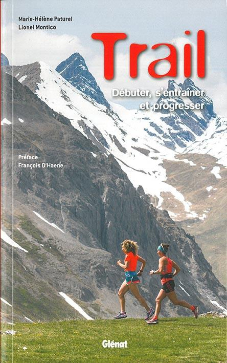 TRAIL (3E ED) - DEBUTER, S'ENTRAINER ET PROGRESSER - PATUREL/MONTICO - GLENAT