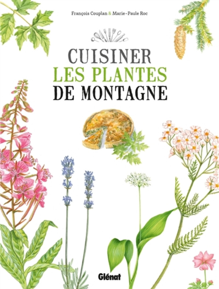 CUISINER LES PLANTES DE MONTAGNE - COUPLAN/ROC - GLENAT