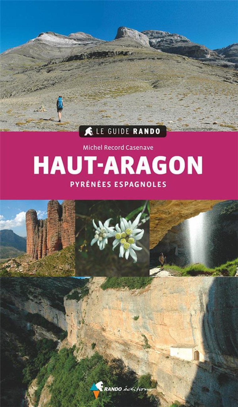 LE GUIDE RANDO HAUT-ARAGON (2E ED) - PYRENEES ESPAGNOLES - RECORD MICHEL - GLENAT