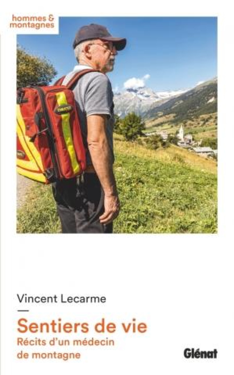 SENTIERS DE VIE - RECITS D'UN MEDECIN DE MONTAGNE - LECARME VINCENT - GLENAT