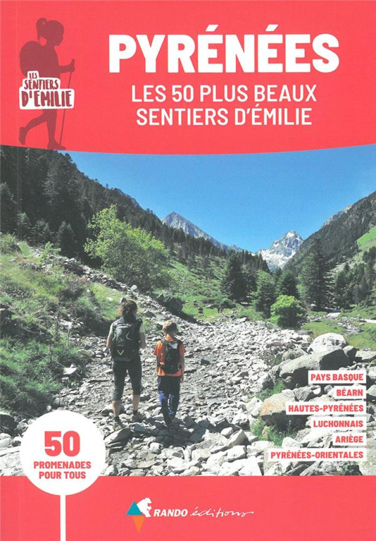 PYRENEES, LES 50 PLUS BEAUX SENTIERS D'EMILIE (3E ED) - XXX - GLENAT