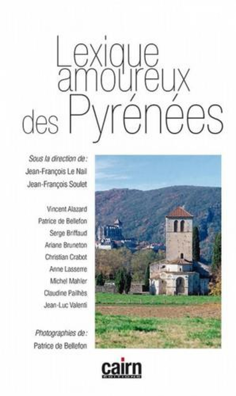 LEXIQUE AMOUREUX DES PYRENEES - DE LA VALLEE D'ASPE AU PUYMORENS - LE NAIL JEAN-FRANCOI - CAIRN